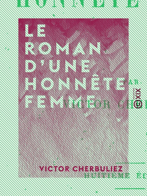 Le Roman d'une honnête femme - Victor Cherbuliez - Collection XIX