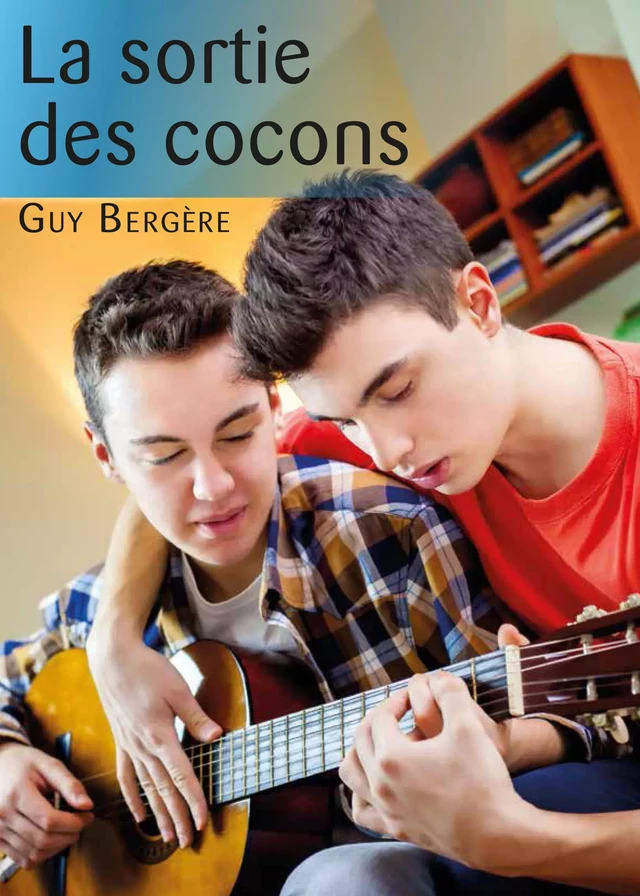 La sortie des cocons - Guy Bergère - Éditions Textes Gais