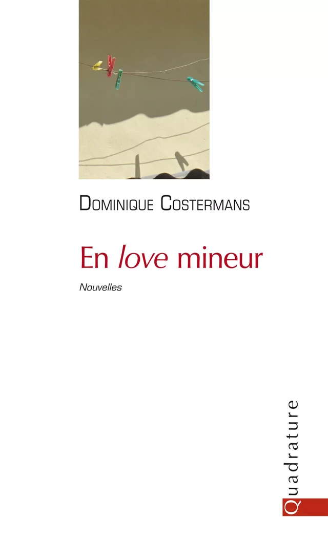 En love mineur - Dominique Costermans - Quadrature