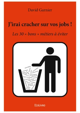 J'irai cracher sur vos jobs !