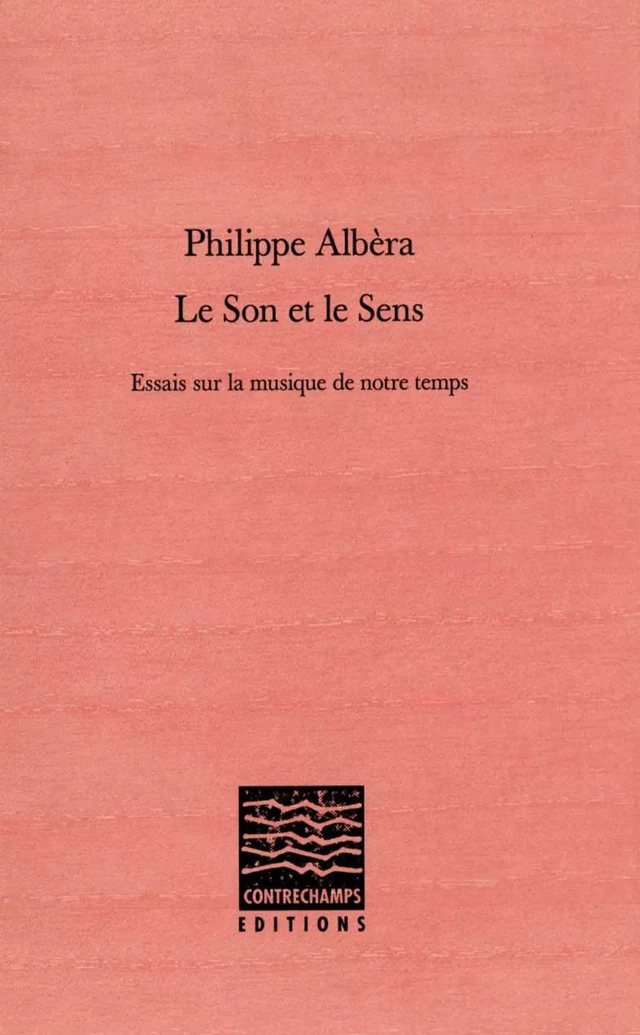 Le Son et le sens - Philippe Albèra - Éditions Contrechamps