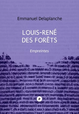 Louis-René des Forêts : Empreintes