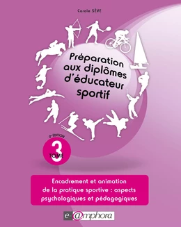 Préparation aux diplômes d'éducateur sportif - tome 3