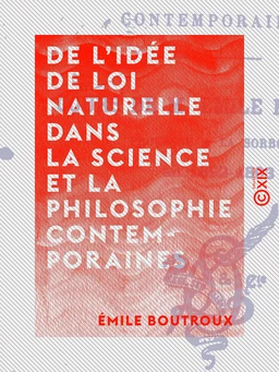 De l'idée de loi naturelle dans la science et la philosophie contemporaines