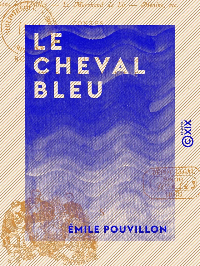 Le Cheval bleu - Contes - Émile Pouvillon - Collection XIX