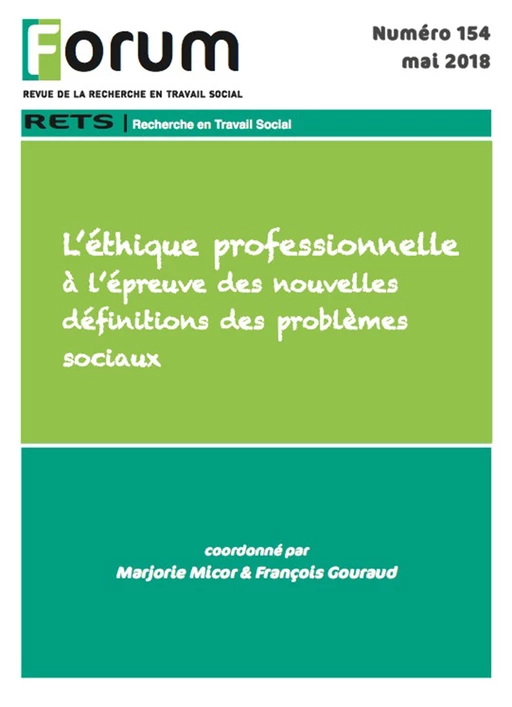 Forum 154 : L'éthique professionnelle à l'épreuve des nouvelles définitions des problèmes sociaux - Collectif Collectif - Champ social Editions