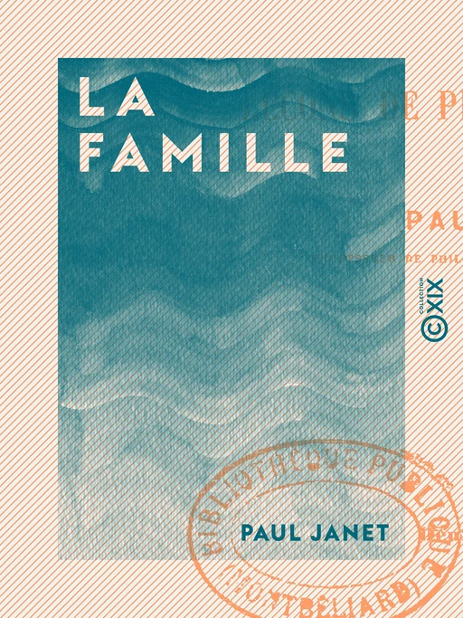 La Famille - Paul Janet - Collection XIX