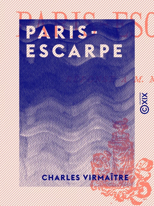 Paris-Escarpe - Charles Virmaître - Collection XIX