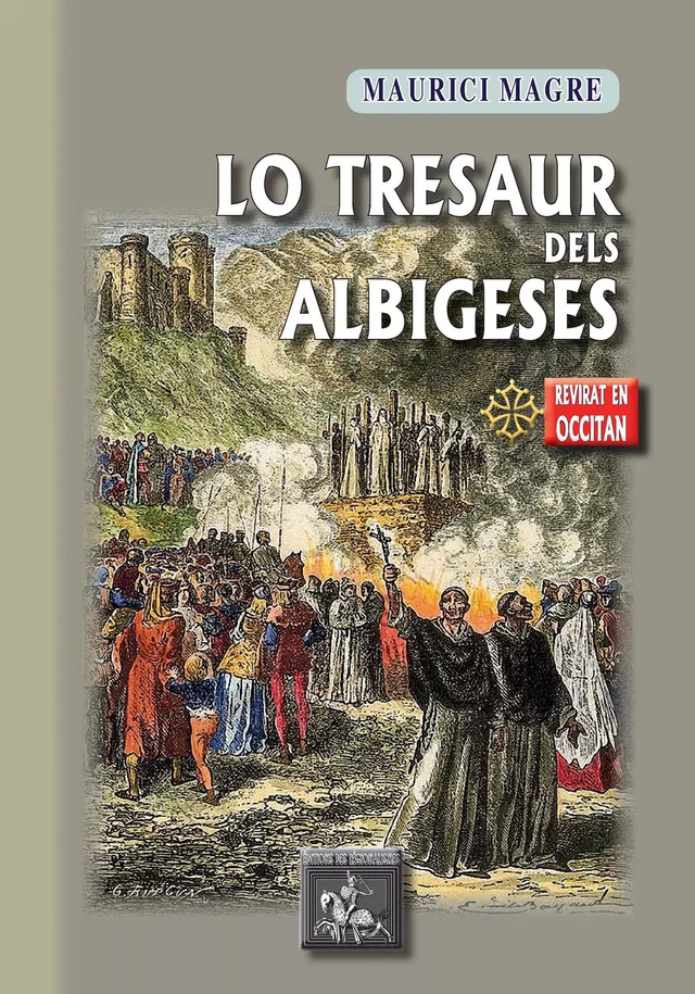 Lo Tresaur dels Albigeses - Maurice Magre - Editions des Régionalismes