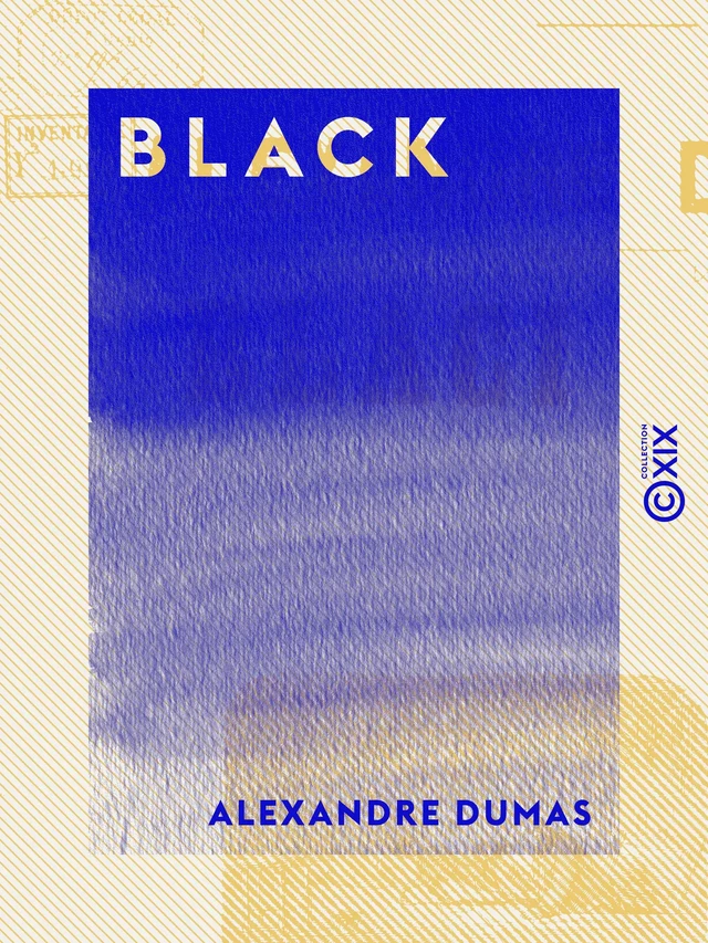 Black - Alexandre Dumas - Collection XIX