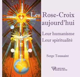 Les Rose-Croix aujourd'hui