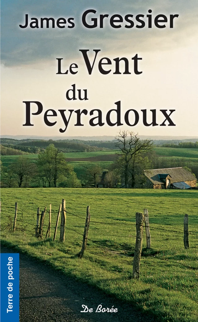 Le Vent du Peyradoux - James Gressier - De Borée