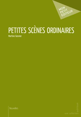 Petites scènes ordinaires