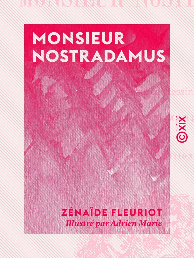 Monsieur Nostradamus - Zénaïde-Marie-Anne Fleuriot - Collection XIX