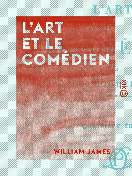 L'Art et le Comédien - Constant Coquelin - Collection XIX