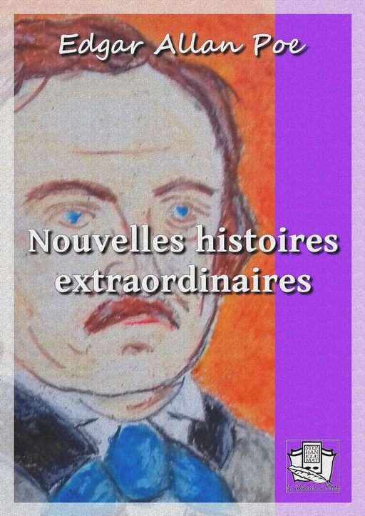 Nouvelles histoires extraordinaires - Edgar Allan Poe - La Gibecière à Mots