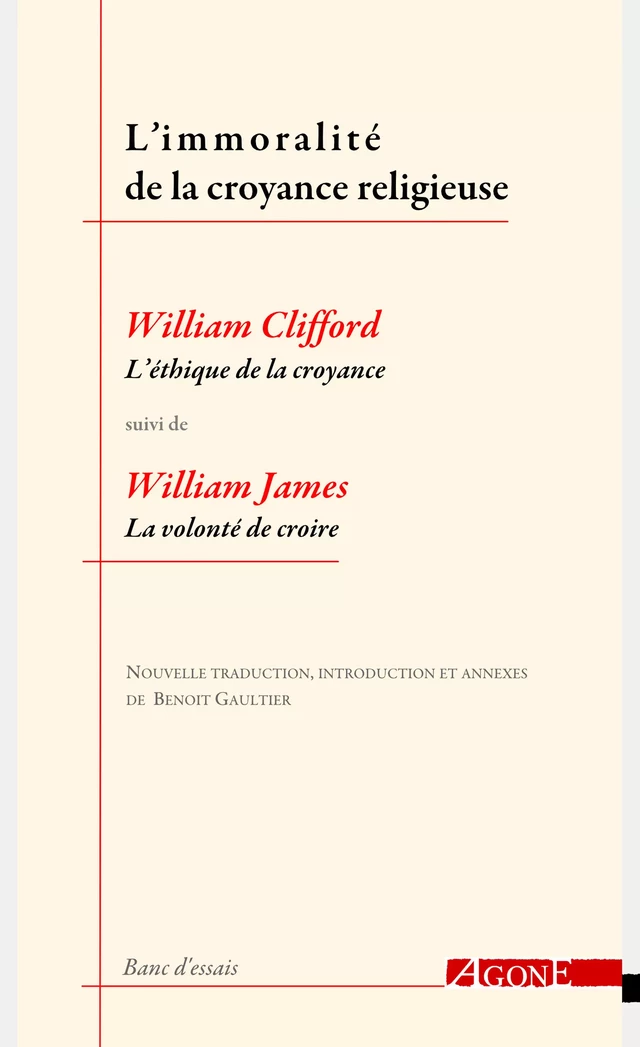 L’Immoralité de la croyance religieuse - William Clifford, William James - Agone