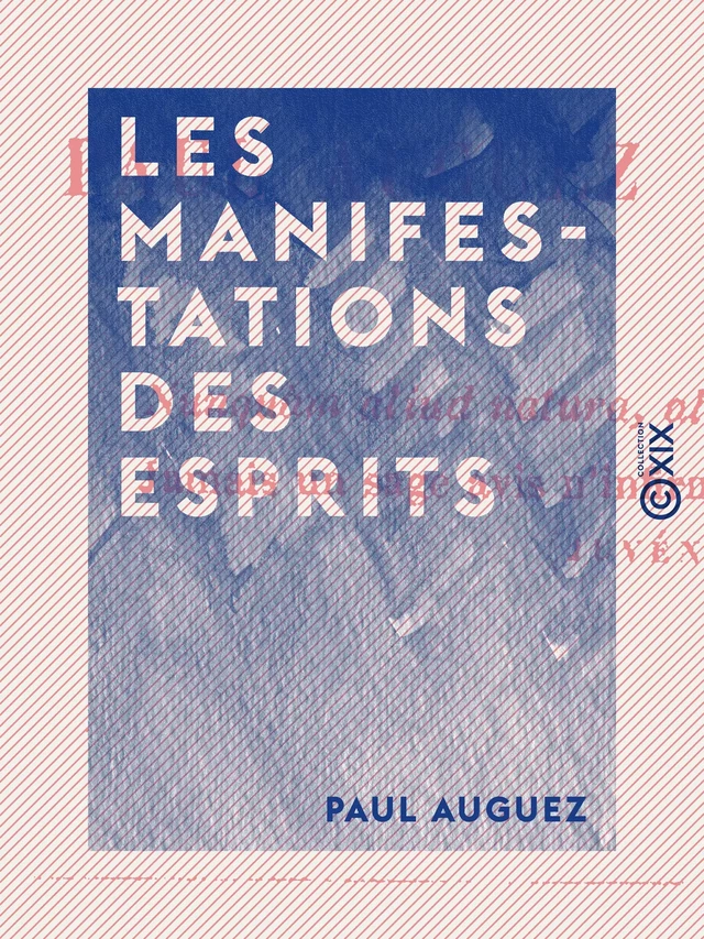 Les Manifestations des esprits - Paul Auguez - Collection XIX