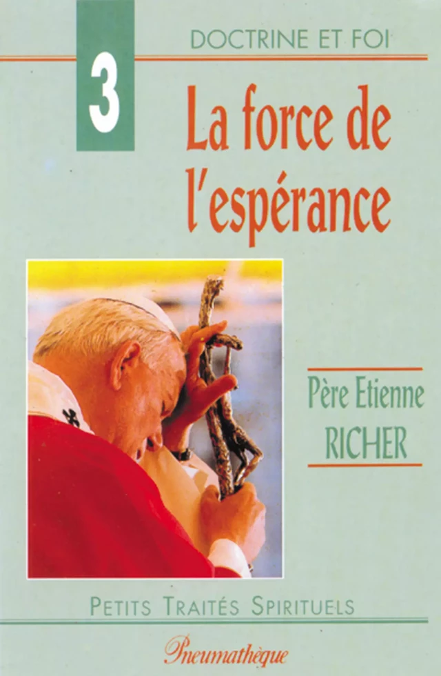 La force de l'espérance - Etienne Richer - Editions des Béatitudes