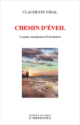 Chemin d'éveil - Un guide contemporain d'éveil spirituel