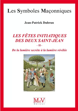 N.82 Les fêtes initiatiques des deux Saint-Jean Tome 2