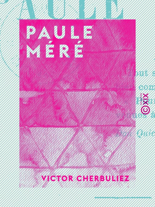 Paule Méré - Victor Cherbuliez - Collection XIX