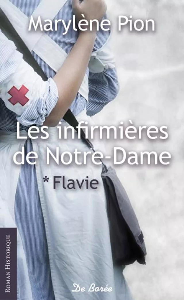 Les Infirmières de Notre-Dame - Flavie - Marylène Pion - De Borée