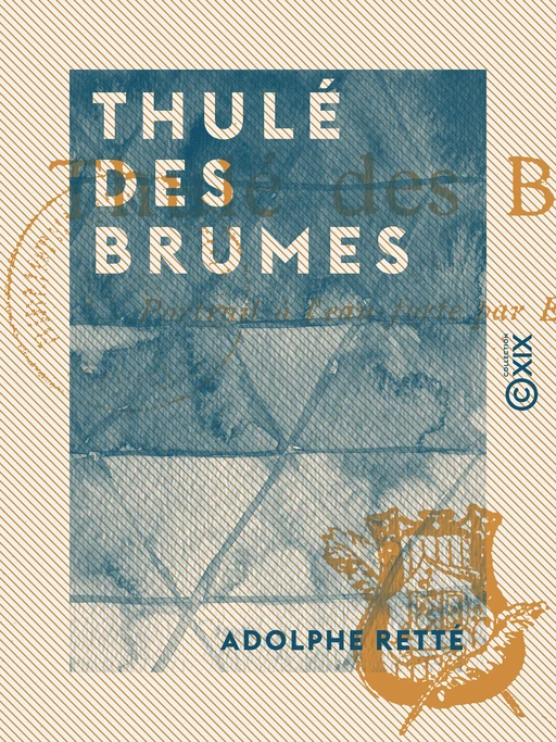 Thulé des Brumes - Adolphe Retté - Collection XIX