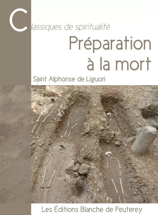 Préparation à la mort - Alphonse Marie De Liguori, Saint Alphonse de Liguori - Les Editions Blanche de Peuterey