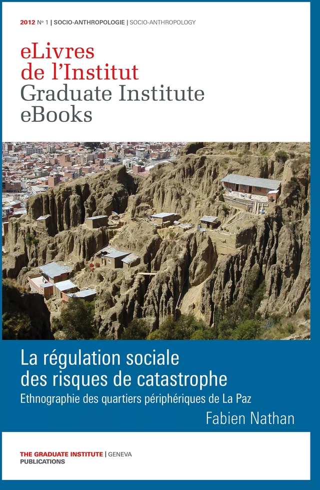 La régulation sociale des risques de catastrophe - Fabien Nathan - Graduate Institute Publications