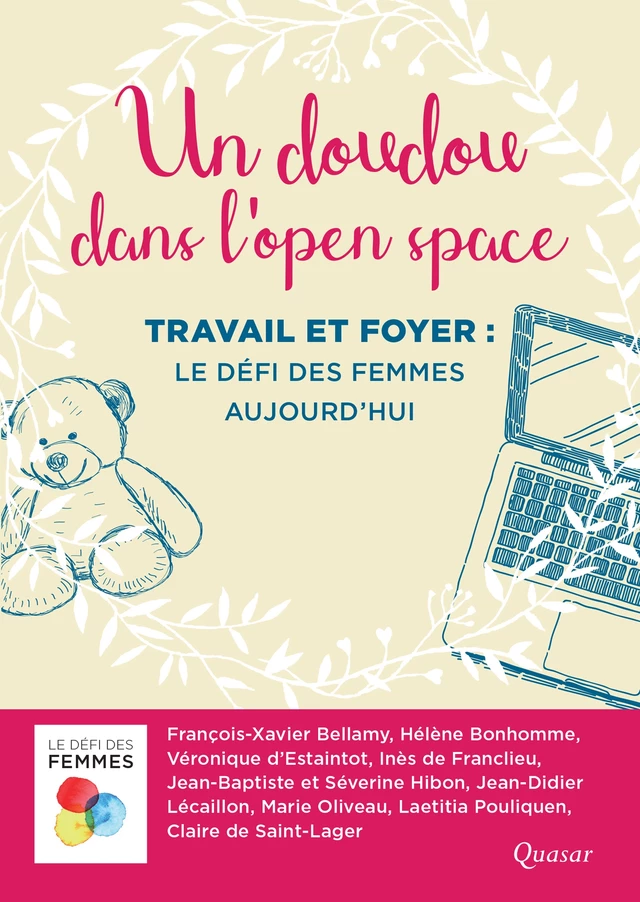 Un doudou dans l'open space - François-Xavier Bellamy, Hélène Bonhomme, Véronique d'Estaintot, Inès de Franclieu, Jean-Baptiste Hibon, Séverine Hibon, Jean-Didier Lecaillon, Marie Oliveau, Laetitia Pouliquen, Claire de Saint-Lager - Éditions de l'Emmanuel