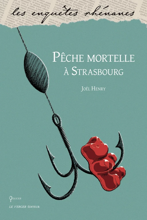 Pêche mortelle à Strasbourg - Joël Henry - Le Verger éditeur