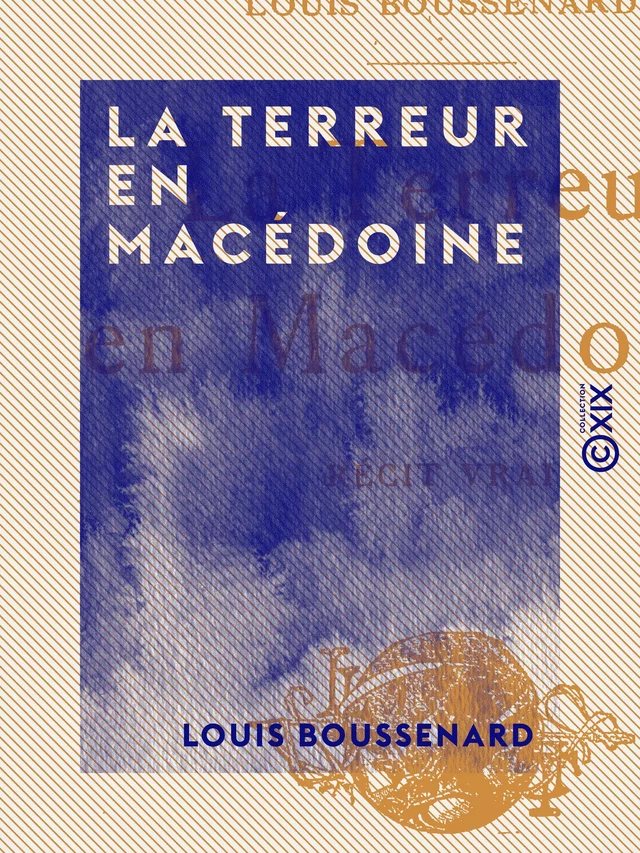 La Terreur en Macédoine - Louis Boussenard - Collection XIX