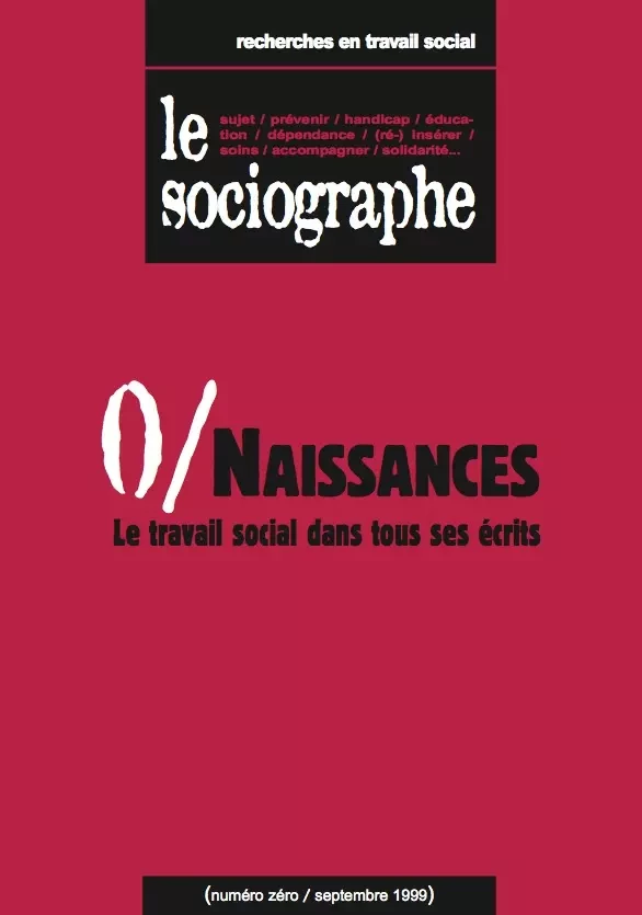 le Sociographe n°0 : Naissances. Le travail social dans tous ses écrits - le Sociogaphe - Champ social Editions