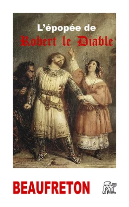 L'épopée de Robert le Diable