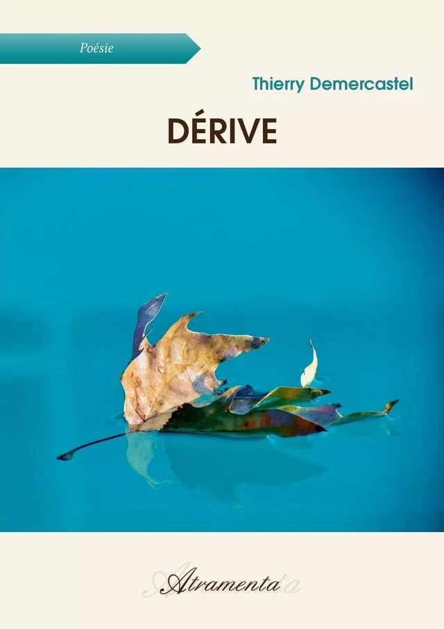 Dérive - Thierry Demercastel, Thierr Thierr - Atramenta