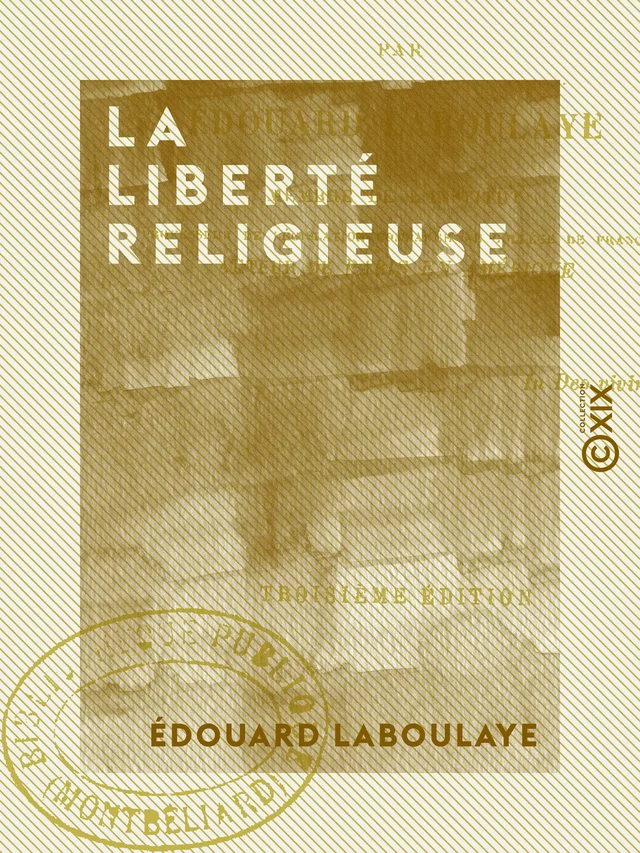 La Liberté religieuse - Édouard Laboulaye - Collection XIX