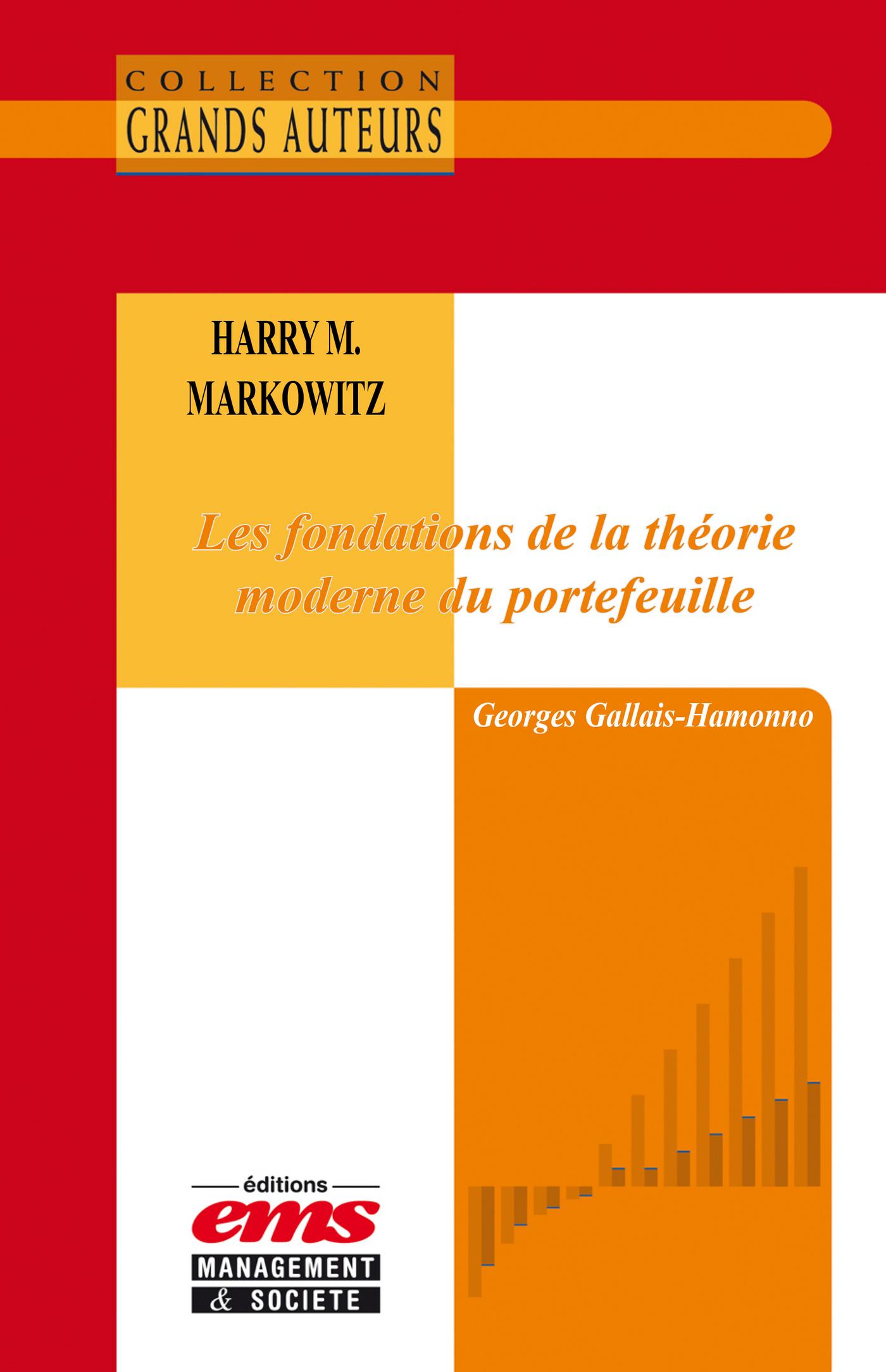 Harry M. Markowitz - Les fondations de la théorie moderne du ...