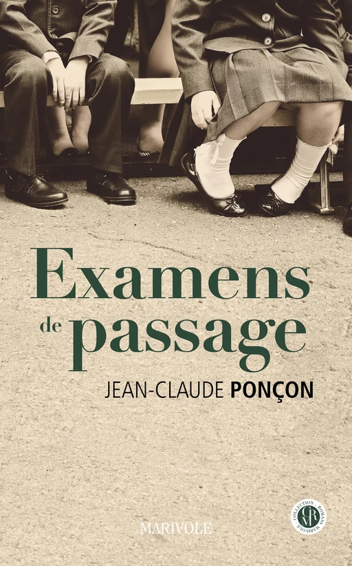 Examens de passage - Jean-Claude Ponçon - Marivole Éditions