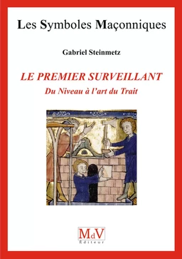 N.74 Le premier surveillant du niveau à l'art du Trait