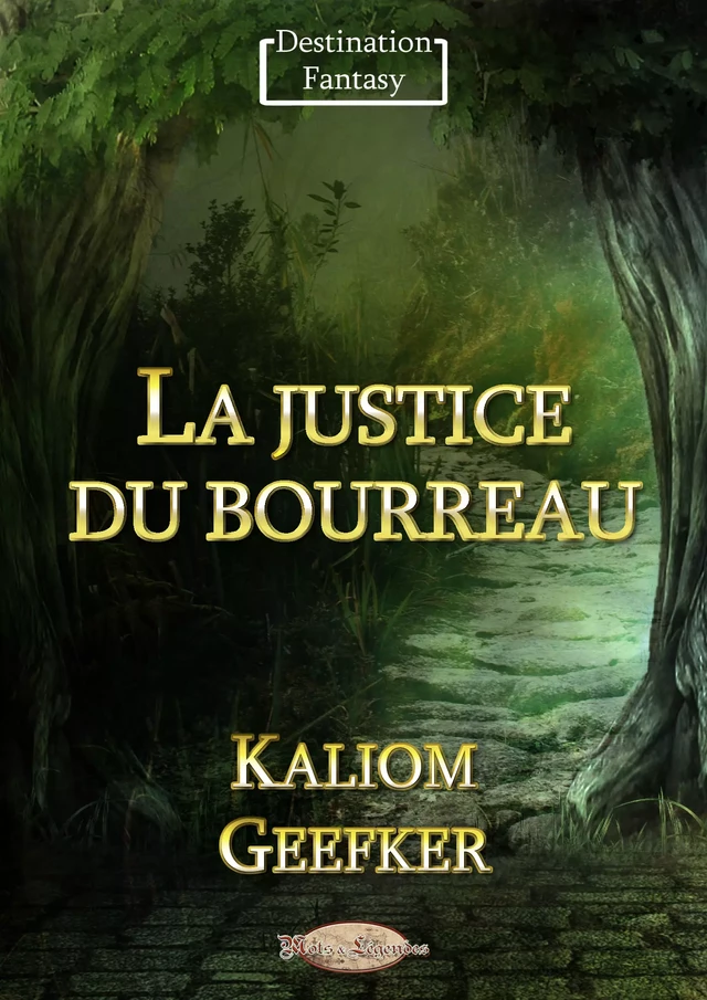 La justice du bourreau - Kaliom Geefker - Mots & Légendes