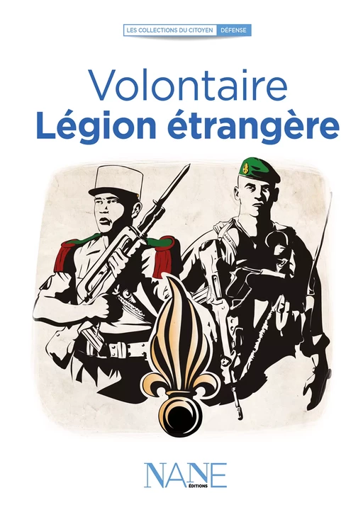 Volontaire Légion étrangère - Anne-Marie Balenbois - NANE Editions