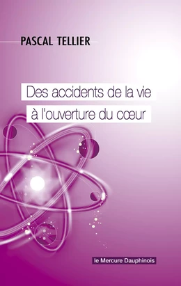 Des accidents de la vie à l'ouverture du coeur