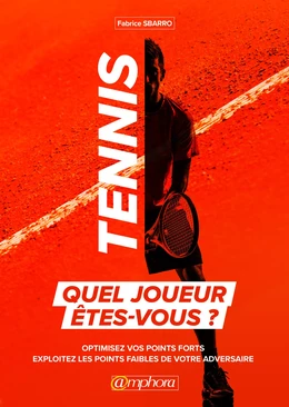 Tennis : Quel joueur êtes-vous ?