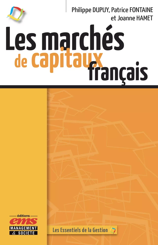 Les marchés de capitaux français - Philippe Dupuy, Patrice Fontaine, Joanne Hamet - Éditions EMS