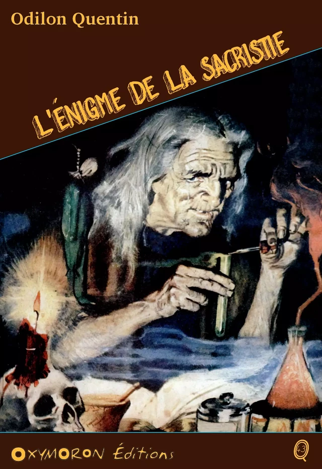 L'énigme de la sacristie - Charles Richebourg - OXYMORON Éditions