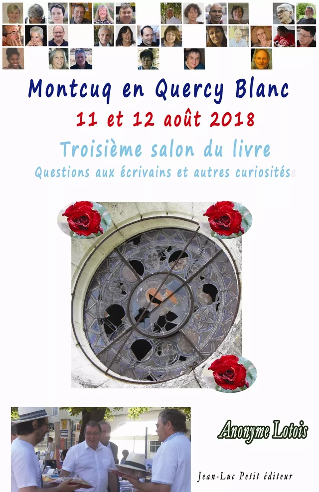 Montcuq en Quercy Blanc 11 et 12 août 2018 - Anonyme Lotois - Jean-Luc PETIT Editions