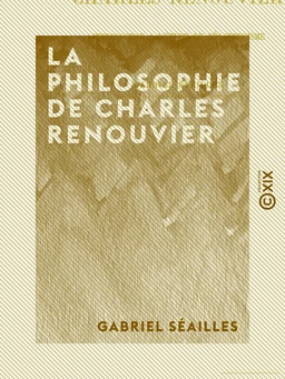 La Philosophie de Charles Renouvier