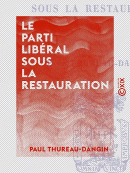 Le Parti libéral sous la Restauration