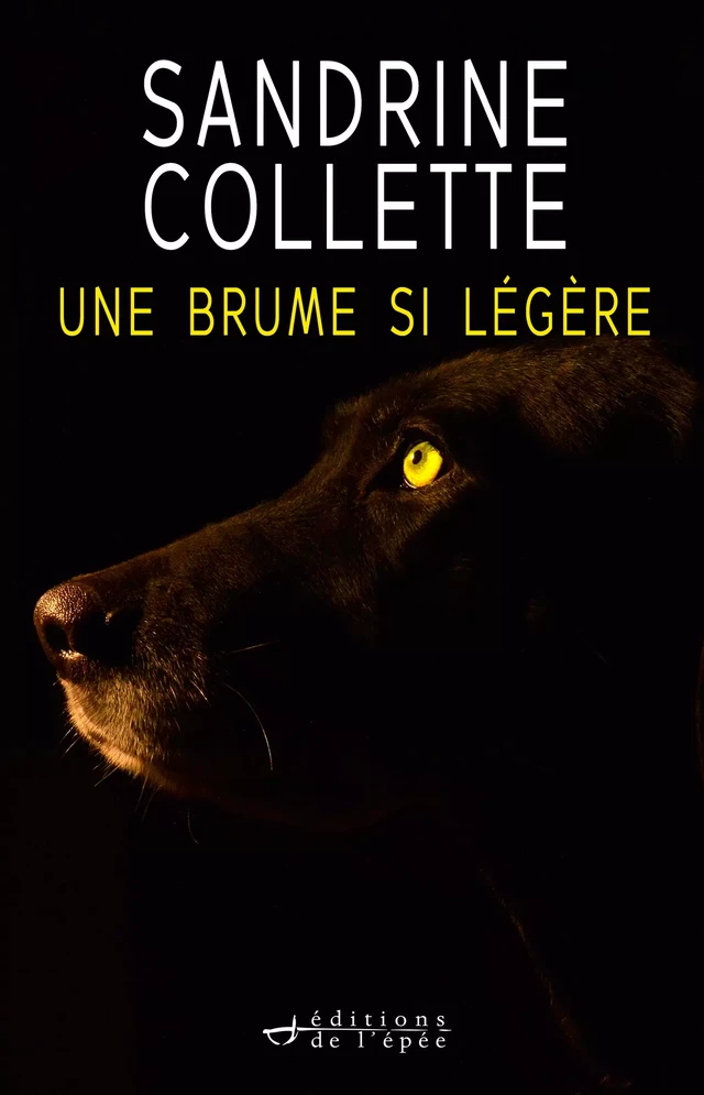 Une brume si légère - Sandrine Collette - Éditions de l'épée